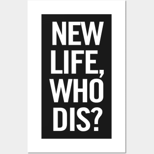 New Life, Who Dis? (White) Posters and Art